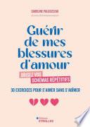 Guérir de mes blessures d'amour