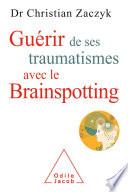 Guérir de ses traumatismes avec le Brainspotting