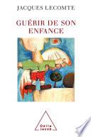 Guérir de son enfance