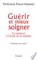 Guérir et mieux soigner