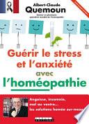 Guérir le stress et l'anxiété avec l'homéopathie - Extrait offert