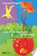 Guérir les blessures affectives