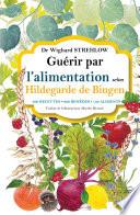 Guérir par l'alimentation selon Hildegarde de Bingen