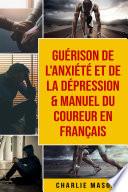 Guérison de l'anxiété et de la dépression & Manuel du coureur En Français