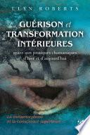 Guérison et transformation intérieures - La métamorphose et la conscience supérieure