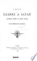 Guerre a Satan l'éternel ennemi du genre humain