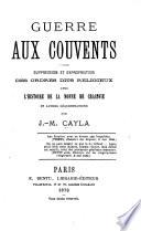 Guerre aux couvents ... Avec l'histoire de la nonne de Cracovie (Barbara Ubrick) et autres séquestrations