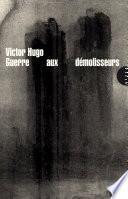 Guerre aux démolisseurs