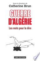 Guerre d'Algérie : les mots pour le dire