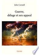 Guerre, déluge et sex-appeal