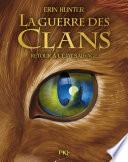 Livre Guerre des clans Collector - Cycle I Tome 01 - Retour à l'état sauvage