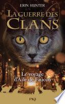 Guerre des clans - hors-série tome 09 : Le voyage d'Aile de Faucon