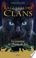 Guerre des clans HS Tome 12 : Le Combat de Plume de Jais