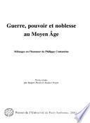 Guerre, pouvoir et noblesse au Moyen âge