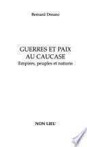 Guerres et paix au Caucase