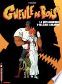Gueule de Bois - Tome 3 - Métamorphose d'Alléluia Carabine (La)