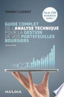 Guide complet de l'analyse technique pour la gestion de vos portefeuilles boursiers - 8e éd.