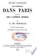 Guide complet de l'étranger dans Paris,...