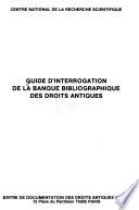 Guide d'interrogation de la banque bibliographique des droits antiques