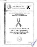 Guide de communication sociale adapté aux tradipraticiens et accoucheuses traditionnelles