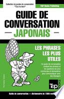 Guide de Conversation Français-Japonais Et Dictionnaire Concis de 1500 Mots