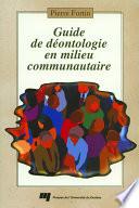 Guide de déontologie en milieu communautaire