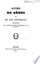 Guide de Genes et de ses environs, augmente d'un itineraire des routes aux principales villes de l'Europe