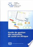 Guide de gestion des mutuelles de santé en Afrique