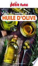 GUIDE DE L'AMATEUR D'HUILE D'OLIVE 2023/2024 Petit Futé