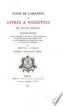 Guide de l'amateur de livres à vignettes du XVIIIe siècle