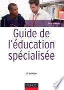 Guide de l'éducation spécialisée - 5e éd.
