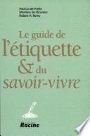 Guide de L'etiquette Et Du Savoir Vivre, Le