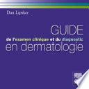 Guide de l'examen clinique et du diagnostic en dermatologie