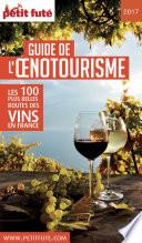 GUIDE DE L'ŒNOTOURISME 2017 Petit Futé