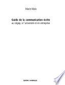 Guide de la communication écrite au cégep, à l'université et en entreprise