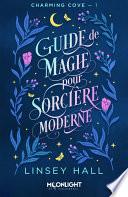 Guide de magie pour sorcière moderne