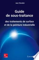 Guide de sous-traitance des traitements de surface et de la peinture industrielle