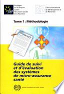 Guide de suivi et d'évaluation des systèmes de micro-assurance santé: Méthodologie