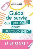 Guide de survie aux 100 jours après l'accouchement