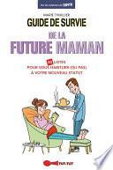 Guide de survie de la future maman