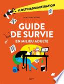 Guide de survie en milieu adulte