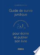 Guide de survie juridique pour écrire et publier son livre