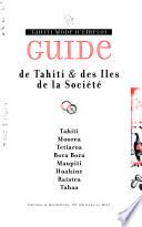 Guide de Tahiti & des îles de la Société