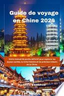 Guide de voyage en Chine 2024
