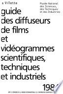 Guide des diffuseurs de films et vidéogrammes scientifiques, techniques et industriels