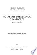Guide des passereaux granivores: Embérizinés
