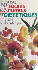 Guide des produits naturels et diététiques