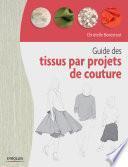 Guide des tissus par projets de couture