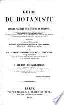 Guide du Botaniste, ou conseils pratiques sur l'étude de la botanique, etc