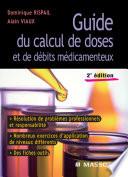 Guide du calcul de doses et de débits médicamenteux
